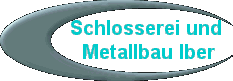 Schlosserei und 
Metallbau Iber
